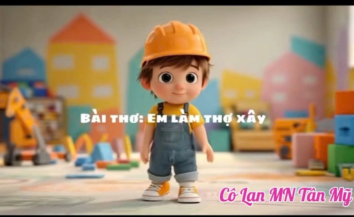 Hình Ảnh Minh Họa Bài Thơ “em Làm Thợ Xây” – Tài Nguyên Trực Quan Cho Giáo Viên & Phụ Huynh Dạy Trẻ 3‑4 Tuổi