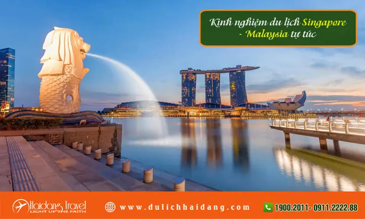 Kinh Nghiệm Du Lịch Singapore‑malaysia: Hướng Dẫn Chi Tiết Từ Chuẩn Bị Đến Lịch Trình 5 Ngày 4 Đêm Kinh Nghiệm Du Lịch Singapore‑malaysia: Hướng Dẫn Chi Tiết Từ Chuẩn Bị Đến Lịch Trình 5 Ngày 4 Đêm