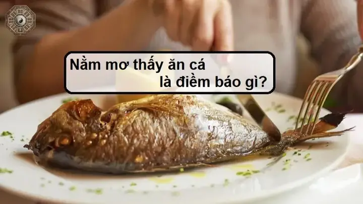 Giải Mã Giấc Mơ Thấy Ăn Cá Kho: Điềm Báo, Ý Nghĩa Và Con Số May Mắn