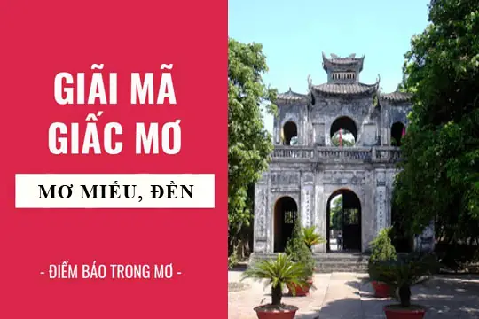 Giải Mã Giấc Mơ Thấy Miếu Nhỏ: Điềm Báo Lành Dữ Và Con Số Liên Quan Giải Mã Giấc Mơ Thấy Miếu Nhỏ: Điềm Báo Lành Dữ Và Con Số Liên Quan