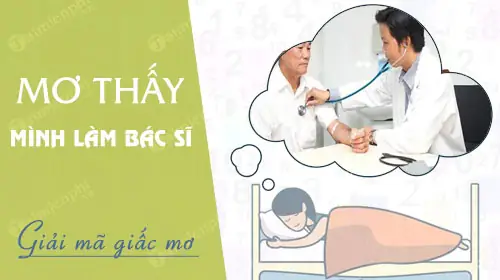 Giải Mã Ý Nghĩa Và Điềm Báo Giấc Mơ Thấy Mình Làm Bác Sĩ Giải Mã Ý Nghĩa Và Điềm Báo Giấc Mơ Thấy Mình Làm Bác Sĩ