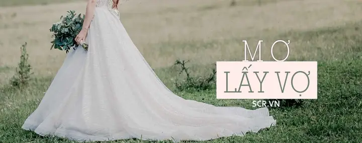 Giải Mã Giấc Mơ Thấy Mình Lấy Vợ: Ý Nghĩa, Điềm Và Con Số May Mắn
