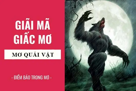 Giải Mã Giấc Mơ Thấy Quái Vật: Điềm Báo Lành Dữ, Con Số May Mắn Và Ý Nghĩa Tâm Lý