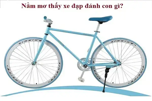 Giải Mã Giấc Mơ Thấy Xe Đạp Đánh Số May – Ý Nghĩa & Con Số May Mắn Giải Mã Giấc Mơ Thấy Xe Đạp Đánh Số May – Ý Nghĩa & Con Số May Mắn