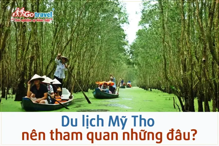 Khám Phá Mỹ Tho Tiền Giang Có Gì Chơi: Top Địa Điểm Vui Chơi Cho Du Khách Tự Túc Khám Phá Mỹ Tho Tiền Giang Có Gì Chơi: Top Địa Điểm Vui Chơi Cho Du Khách Tự Túc