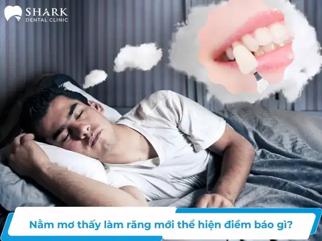 Giải Mã Giấc Mơ Thấy Làm Răng Mới: Ý Nghĩa, Điềm Tốt Xấu Và Các Trường Hợp Phổ Biến Giải Mã Giấc Mơ Thấy Làm Răng Mới: Ý Nghĩa, Điềm Tốt Xấu Và Các Trường Hợp Phổ Biến