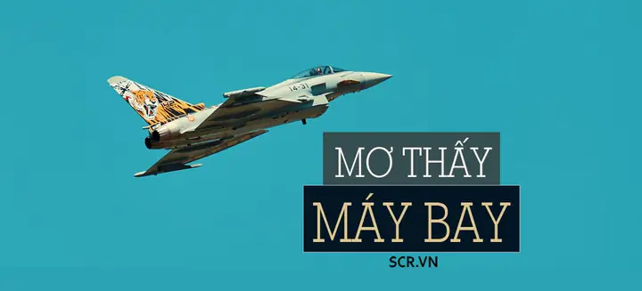 Giải Mã Giấc Mơ Thấy Máy Bay Chiến Đấu: Ý Nghĩa, Điềm Báo Và Con Số May Mắn Giải Mã Giấc Mơ Thấy Máy Bay Chiến Đấu: Ý Nghĩa, Điềm Báo Và Con Số May Mắn