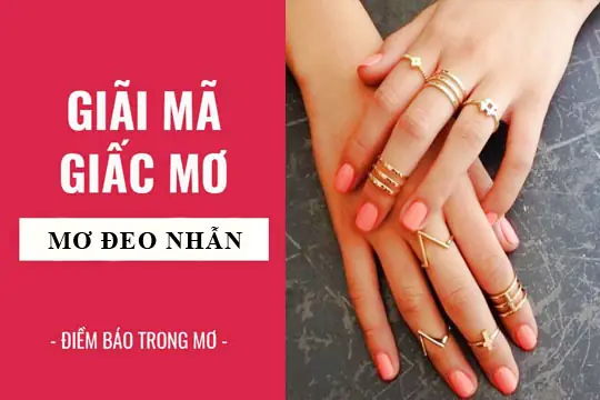 Nằm Mơ Thấy Mình Đeo Nhẫn Vàng: Ý Nghĩa, Điềm Báo Và Các Chi Tiết Liên Quan