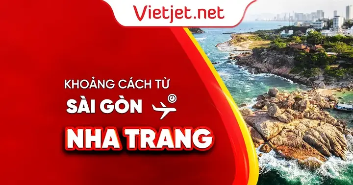 Xác Định Khoảng Cách Nha Trang Cách Sài Gòn Bao Nhiêu Km Theo Từng Phương Tiện Di Chuyển