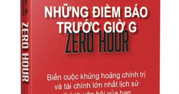 Tìm Hiểu Cuốn Sách Khủng Hoảng Tài Chính: Những Điềm Báo Trước Giờ G – Zero Hour Và Những Tín Hiệu Cảnh Báo Khủng Hoảng Tài Chính Tìm Hiểu Cuốn Sách Khủng Hoảng Tài Chính: Những Điềm Báo Trước Giờ G – Zero Hour Và Những Tín Hiệu Cảnh Báo Khủng Hoảng Tài Chính