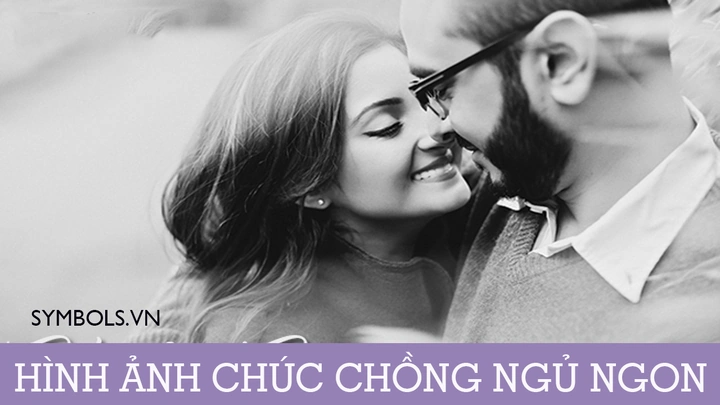 30+ Hình Ảnh Chúc Người Yêu Ngủ Ngon: Bộ Sưu Tập Lãng Mạn, Dễ Thương & Độc Độc Dành Cho Các Cặp Đôi 30+ Hình Ảnh Chúc Người Yêu Ngủ Ngon: Bộ Sưu Tập Lãng Mạn, Dễ Thương & Độc Độc Dành Cho Các Cặp Đôi