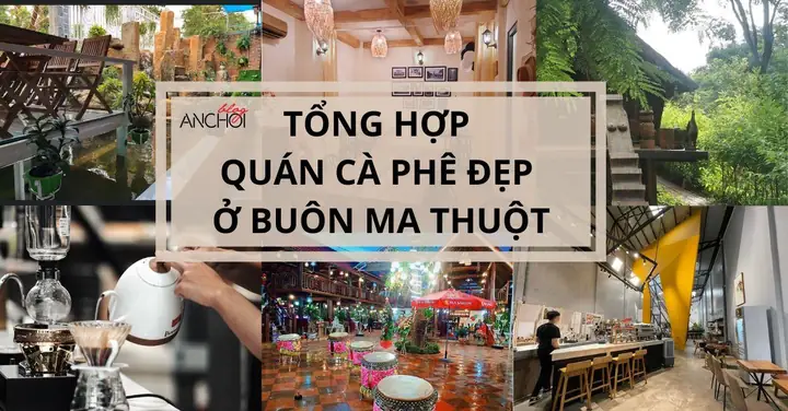 Khám Phá Top Quán Cafe Ngon Nhất Buôn Ma Thuột: Địa Điểm Thưởng Thức Cà Phê Đậm Vị Tây Nguyên Khám Phá Top Quán Cafe Ngon Nhất Buôn Ma Thuột: Địa Điểm Thưởng Thức Cà Phê Đậm Vị Tây Nguyên