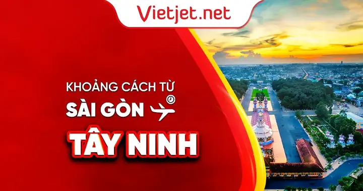 Sài Gòn Đi Tây Ninh Mất Bao Lâu Theo Từng Phương Tiện? Sài Gòn Đi Tây Ninh Mất Bao Lâu Theo Từng Phương Tiện?