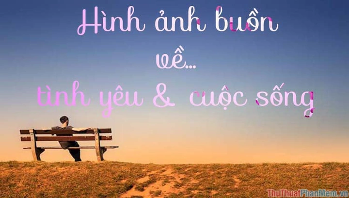 Tải Về Hình Ảnh Đẹp Về Tình Yêu Buồn – Bộ Sưu Tập Cao Độ Dành Cho Người Yêu Ảnh Cảm Xúc