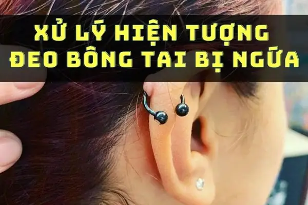 Tại Sao Đeo Bông Tai Bị Đau Và Cách Xử Lý Hiệu Quả Cho Người Mới Bị Kích Ứng Tại Sao Đeo Bông Tai Bị Đau Và Cách Xử Lý Hiệu Quả Cho Người Mới Bị Kích Ứng