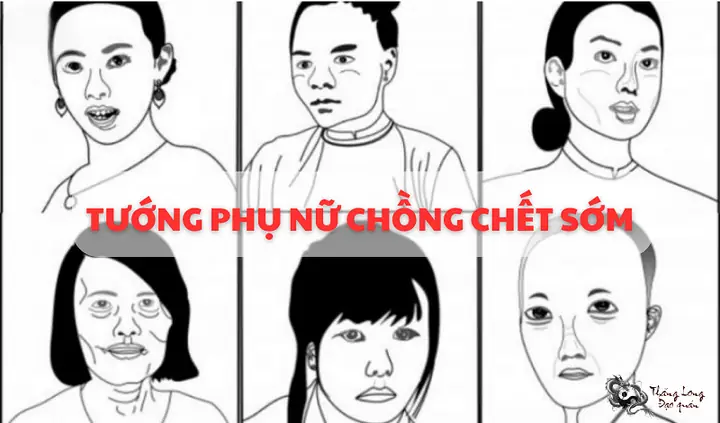 Nhận Diện Tướng Phụ Nữ Chồng Chết Sớm: Các Nét Đặc Trưng Và Góc Nhìn Nhân Tướng Học Nhận Diện Tướng Phụ Nữ Chồng Chết Sớm: Các Nét Đặc Trưng Và Góc Nhìn Nhân Tướng Học