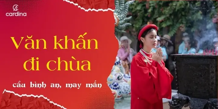 Tổng Hợp Văn Khấn Đi Chùa Đầu Năm Đầy Đủ, Đúng Chuẩn: Thứ Tự Hành Lễ & Cách Sắm Lễ Chi Tiết