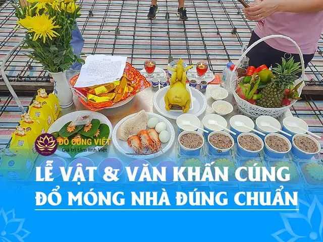 Hướng Dẫn Cúng Đổ Móng Nhà Đầy Đủ: Văn Khấn, Mâm Cúng, Thủ Tục Và Giờ Hoàng Đạo Chuẩn Nhất Hướng Dẫn Cúng Đổ Móng Nhà Đầy Đủ: Văn Khấn, Mâm Cúng, Thủ Tục Và Giờ Hoàng Đạo Chuẩn Nhất