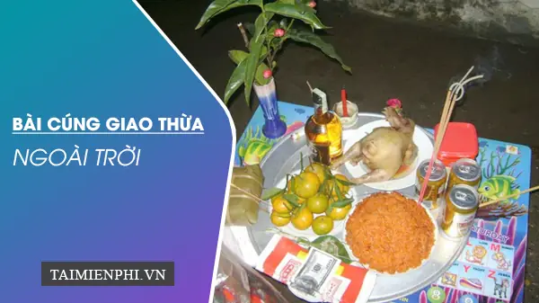 Bài Văn Khấn Cúng Giao Thừa Năm Canh Tý: Cách Cúng Chuẩn Trong Nhà Và Ngoài Trời
