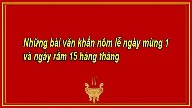 Bài Cúng Nôm Hàng Ngày: Mẫu Văn Khấn Gia Tiên Đơn Giản Và Cách Xây Dựng Chuẩn Nhất