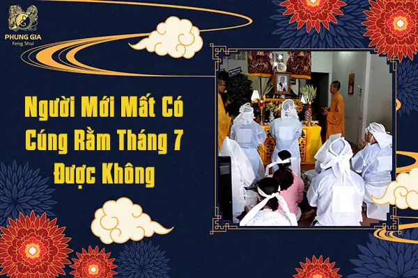 Hướng Dẫn Cúng Rằm Tháng 7 Cho Người Mới Mất: Văn Khấn, Lễ Vật Và Quy Trình Chi Tiết Nhất