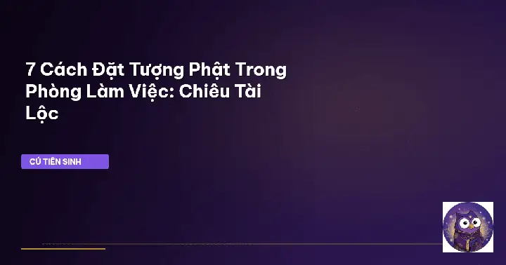 🪷 7 Cách Cúng Phật Tại Bàn Cúng Dường Phật Văn Phòng: Hút Vượng Khí, An Tâm An Nghiệp 🪷 7 Cách Cúng Phật Tại Bàn Cúng Dường Phật Văn Phòng: Hút Vượng Khí, An Tâm An Nghiệp