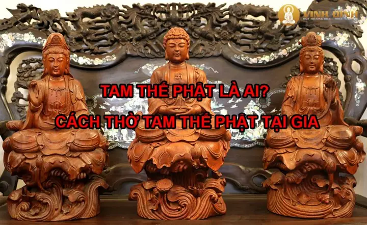 Hướng Dẫn Cách Thờ Cúng Tam Thế Phật Tại Gia Đúng Chuẩn, Chuẩn Bị Đồ Lễ Và Bố Trí Bàn Thờ Theo Phong Thủy Hướng Dẫn Cách Thờ Cúng Tam Thế Phật Tại Gia Đúng Chuẩn, Chuẩn Bị Đồ Lễ Và Bố Trí Bàn Thờ Theo Phong Thủy