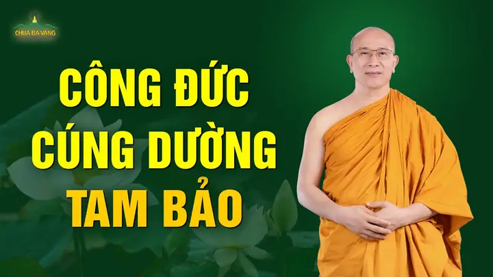 Công Đức Cúng Dường: Ý Nghĩa, Lợi Ích To Lớn & Cách Bố Thí Đúng Pháp Theo Kinh Phật