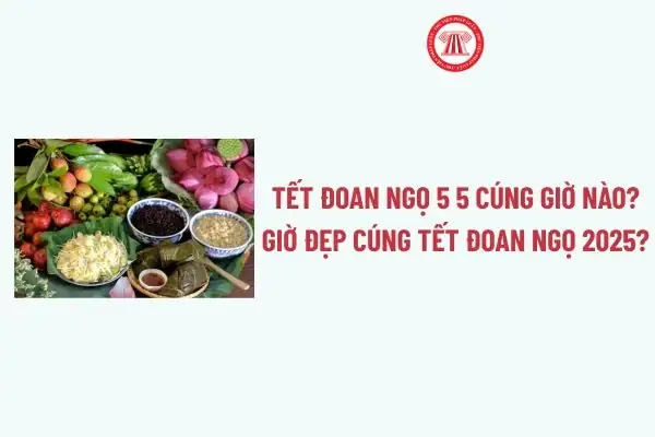Cúng Tết Đoan Ngọ 5/5 Vào Giờ Nào? Giờ Đẹp, Mâm Cúng Và Văn Khấn Chuẩn Nhất