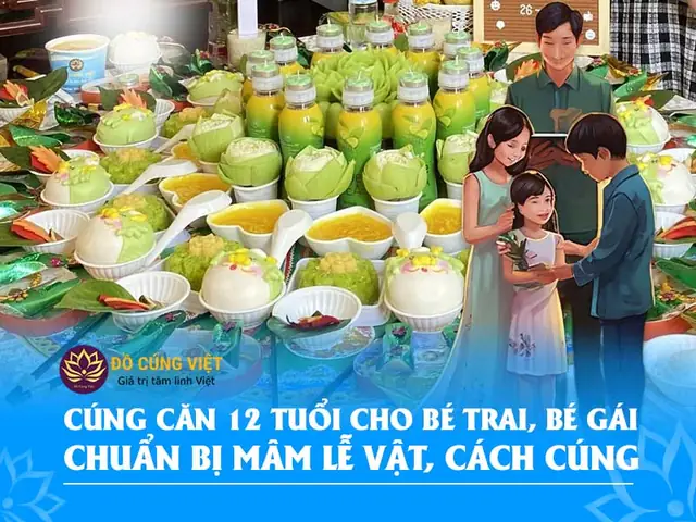 Hướng Dẫn Cách Cúng Căn 12 Tuổi Chuẩn Chỉnh: Lễ Vật, Văn Khấn, Trình Tự Và Ý Nghĩa Tạ Ơn 12 Bà Mụ