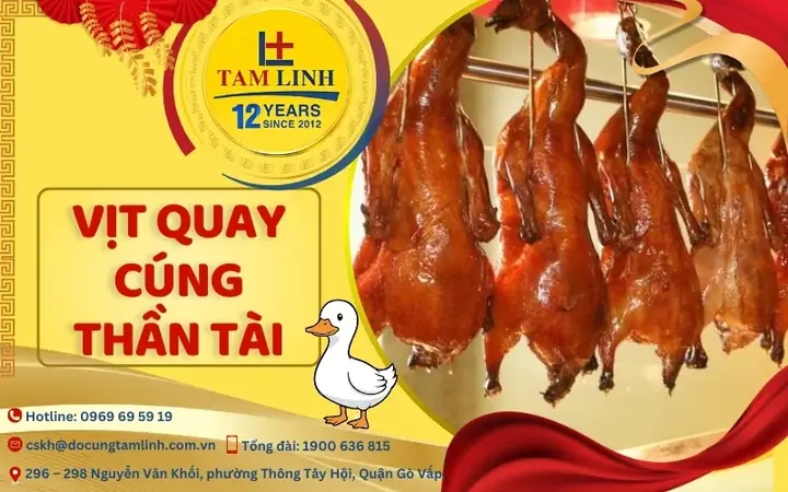 Hướng Dẫn Cúng Vịt Quay Thần Tài Đúng Nghi Thức, Ý Nghĩa Và Cấm Kị Cần Biết