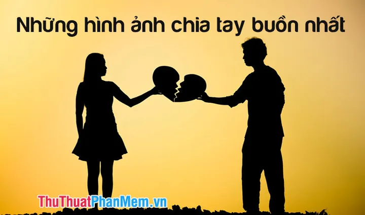 100+ Hình Ảnh Chia Tay Bạn Gái Đẹp Nhất, 100+ Bức Ảnh Chia Tay Buồn Lãng Mạn Nhất, 100+ Hình Ảnh Chia Tay Cực Chân Thành 100+ Hình Ảnh Chia Tay Bạn Gái Đẹp Nhất, 100+ Bức Ảnh Chia Tay Buồn Lãng Mạn Nhất, 100+ Hình Ảnh Chia Tay Cực Chân Thành