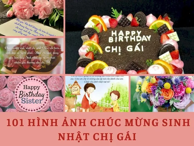 100+ Hình Ảnh Mừng Sinh Nhật Chị Gái Đẹp Nhất, 100+ Hình Ảnh Sinh Nhật Chị Gái Dễ Thương, 100+ Hình Ảnh Chúc Mừng Sinh Nhật Chị Gái Đầy Cảm Xúc