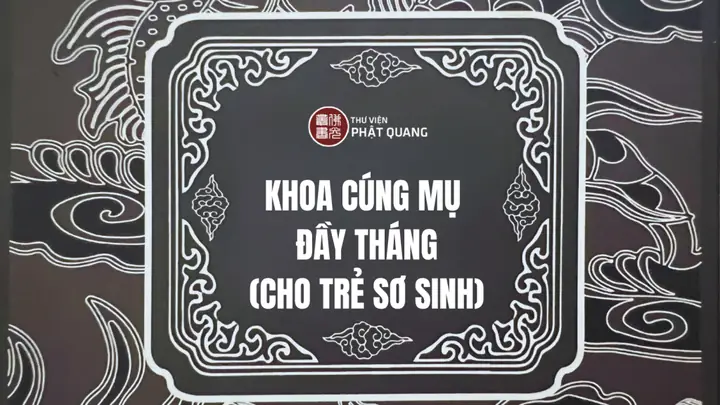 Khoa Cúng Mụ Đầy Tháng: Văn Khấn Chuẩn, Hướng Dẫn Nghi Thức & Lễ Vật Cho Bé Trai, Bé Gái Khoa Cúng Mụ Đầy Tháng: Văn Khấn Chuẩn, Hướng Dẫn Nghi Thức & Lễ Vật Cho Bé Trai, Bé Gái