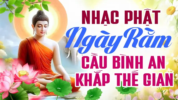 Tổng Hợp Nhạc Cúng Rằm Tháng Giêng: Playlist Nhạc Phật, Niệm Phật Nghe Trực Tuyến & Văn Khấn Chuẩn