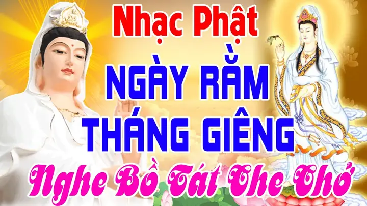 Tổng Hợp Nhạc Cúng Rằm Tháng Giêng: Playlist Nhạc Phật, Niệm Phật Nghe Trực Tuyến & Văn Khấn Chuẩn