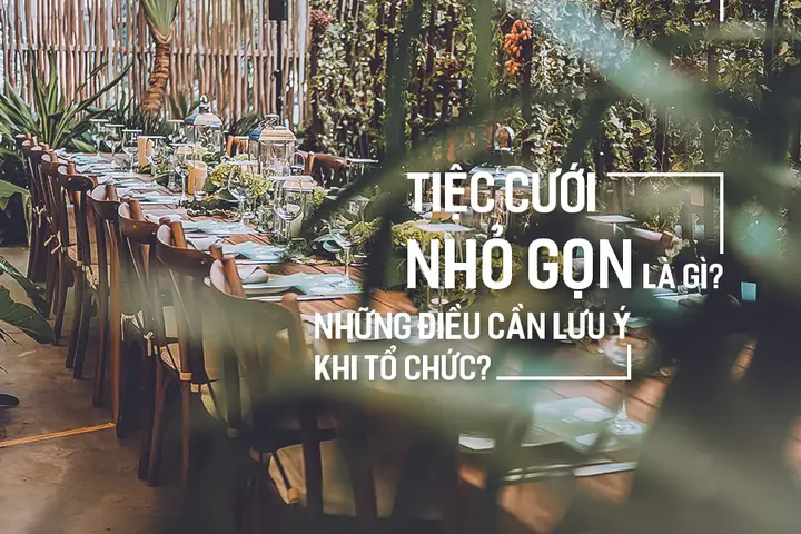 Top Nhà Hàng Tiệc Cưới Nhỏ Ấm Cúng & Kinh Nghiệm Tổ Chức Hôn Lễ Thân Mật Sang Trọng