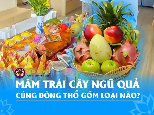 Top 5+ Loại Trái Cây Cúng Sửa Nhà, Động Thổ: Ý Nghĩa Phong Thủy & Cách Sắp Mâm Chuẩn Top 5+ Loại Trái Cây Cúng Sửa Nhà, Động Thổ: Ý Nghĩa Phong Thủy & Cách Sắp Mâm Chuẩn