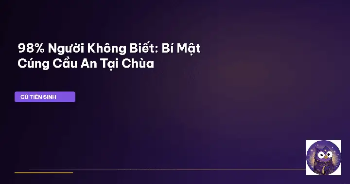 Văn Khấn Cầu An Tại Chùa: Hướng Dẫn Chi Tiết Và Đầy Đủ Nhất Văn Khấn Cầu An Tại Chùa: Hướng Dẫn Chi Tiết Và Đầy Đủ Nhất