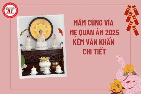Cúng Mẹ Quan Âm Gồm Những Gì? Chuẩn Bị Lễ Vật Và Văn Khấn Đầy Đủ Cúng Mẹ Quan Âm Gồm Những Gì? Chuẩn Bị Lễ Vật Và Văn Khấn Đầy Đủ