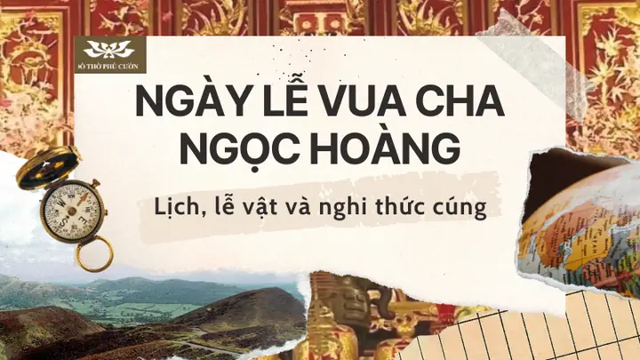 Bài Khấn Vua Cha Ngọc Hoàng Chuẩn Nghi Lễ Và Cách Cúng Chi Tiết