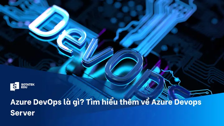 Devops Là Gì Và Vai Trò Khi Build Server: Hướng Dẫn Từ A-z Devops Là Gì Và Vai Trò Khi Build Server: Hướng Dẫn Từ A-z