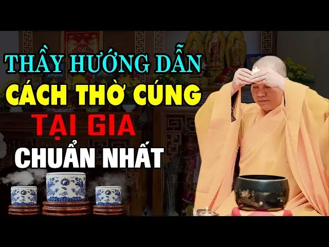 Hướng Dẫn Cách Thờ Cúng Gia Tiên, Ông Bà Tổ Tiên Chuẩn Nghi Lễ Tâm Linh
