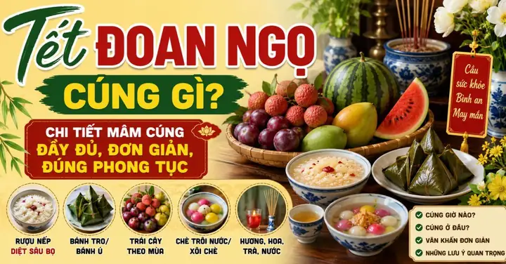 Mâm Cỗ Cúng Mùng 5 Tháng 5: Lễ Vật Đầy Đủ, Chuẩn Phong Tục 3 Miền