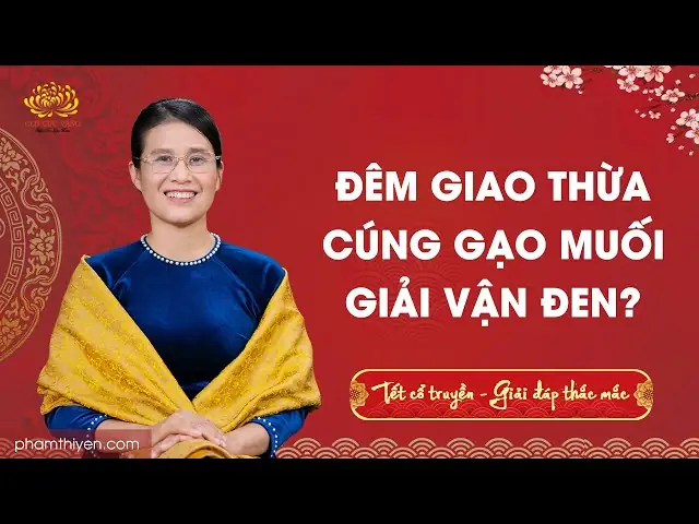 Hướng Dẫn Nghi Thức Cúng Đêm Giao Thừa Chuẩn Nhất Theo Phật Pháp Từ Phạm Thị Yến Hướng Dẫn Nghi Thức Cúng Đêm Giao Thừa Chuẩn Nhất Theo Phật Pháp Từ Phạm Thị Yến